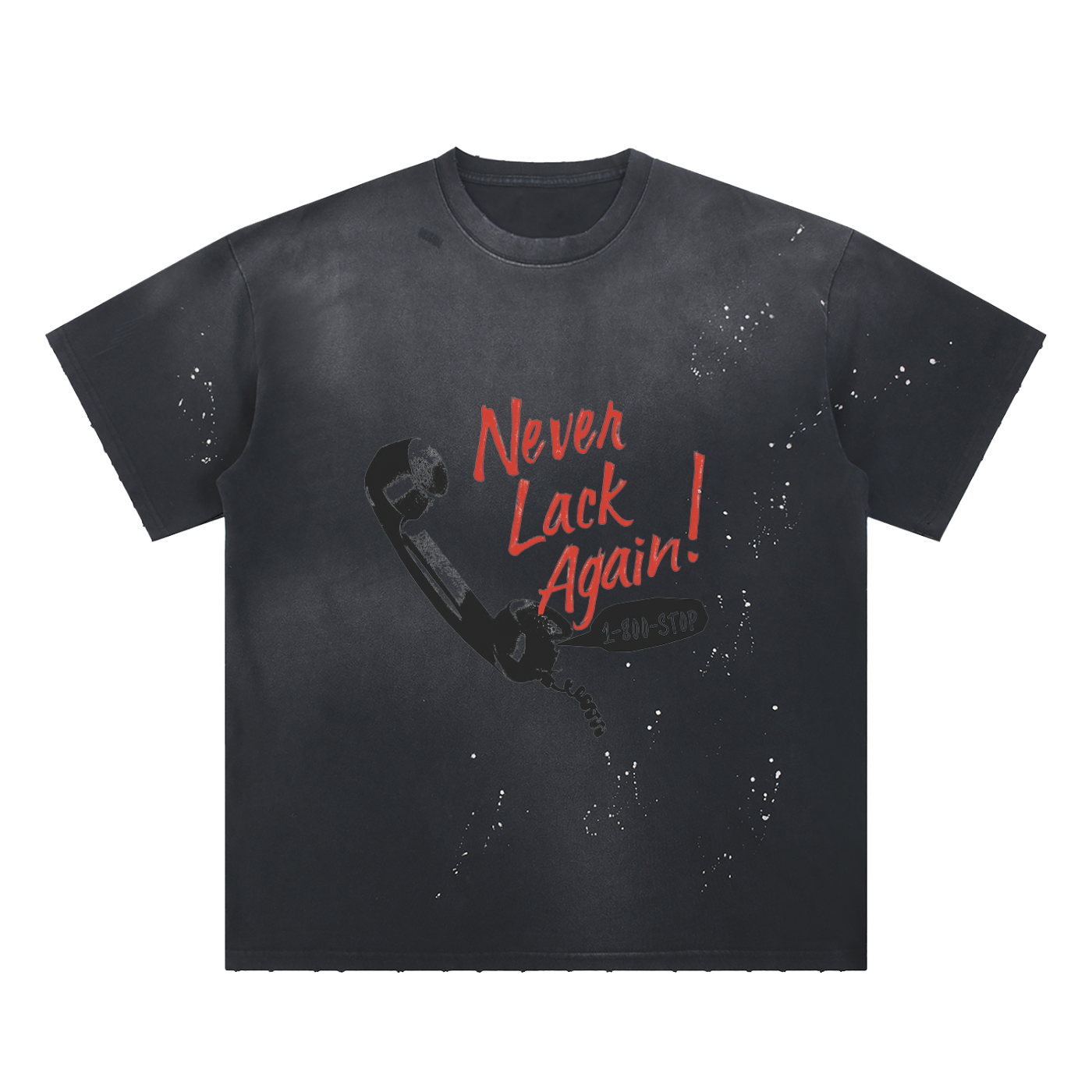Never Lack Again Paint Splatter T-Shirt